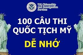 100 Câu Hỏi Thi Quốc Tịch Mỹ Của Thái Vi Lan