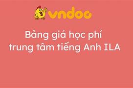 Bảng Giá Học Phí Ila