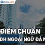 Đại Học Ngoại Ngữ Đà Nẵng Điểm Chuẩn Đgnl