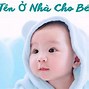 Những Tên Gọi Ở Nhà Cho Bé Trai 2024