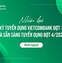 Tuyển Dụng Vietcombank Mới Nhất